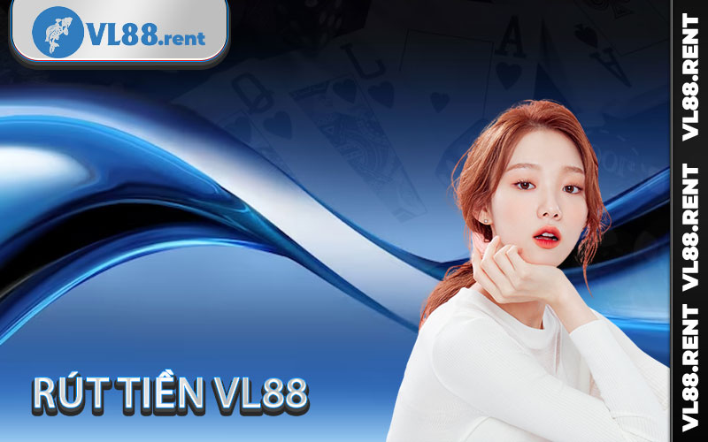 Rút tiền Vl88